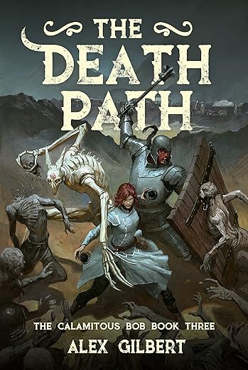 The Death Path: The Calamitous Bob Book 3