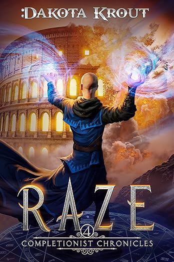 Raze: An Epic Fantasy LitRPG Adventure (The Completionist Chronicles Book 4)