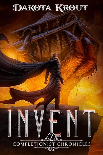 Invent: An Epic Fantasy LitRPG Adventure (The Completionist Chronicles Book 7)