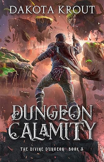 Dungeon Calamity (The Divine Dungeon Book 3)
