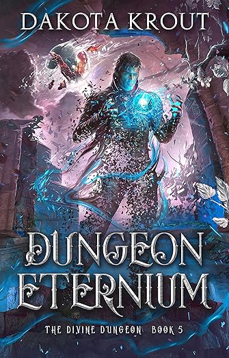 Dungeon Eternium (The Divine Dungeon Book 5)