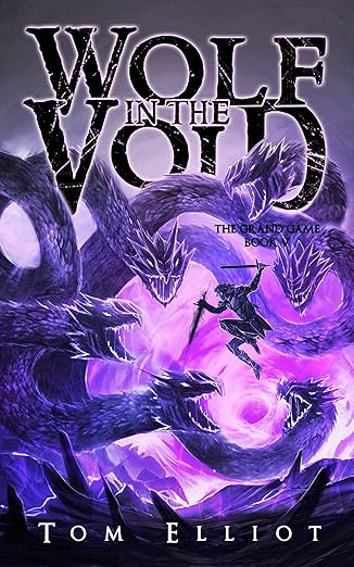 Wolf in the Void, The Grand Game, Book 5: A Dark Fantasy LitRPG Adventure