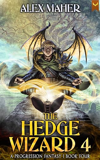 The Hedge Wizard 4: A Progression Fantasy Adventure