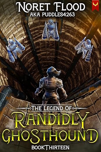 The Legend of Randidly Ghosthound 13: A LitRPG Adventure