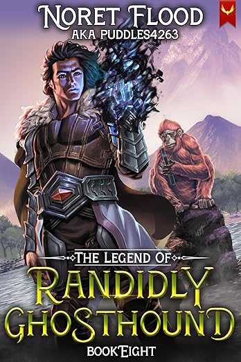 The Legend of Randidly Ghosthound 8: A LitRPG Adventure
