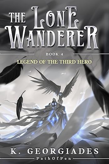 Legend of the Third Hero: A LitRPG Adventure (The Lone Wanderer Book 4)