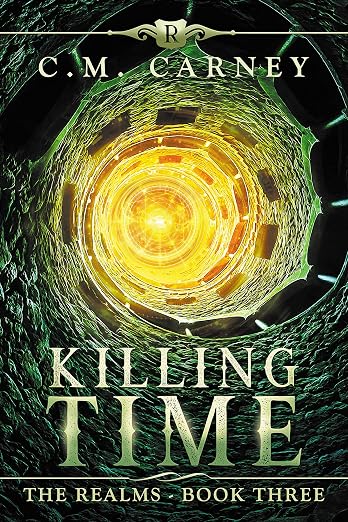 Killing Time: A Witty LitRPG Time Loop Adventure : (The Realms - Book 3)