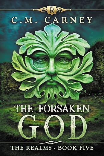 The Forsaken God: An Epic LitRPG Divine Quest : )The Realms - Book 5)