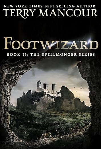 Footwizard: Book 13 Of The Spellmonger Series