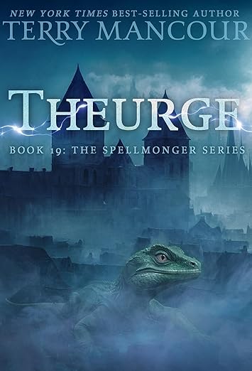 Theurge: Book Nineteen of the Spellmonger Series