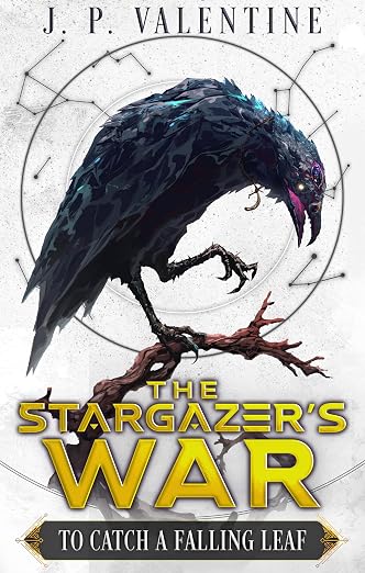 To Catch a Falling Leaf (The Stargazer's War (A Sci-fi Cultivation Epic) Book 2)