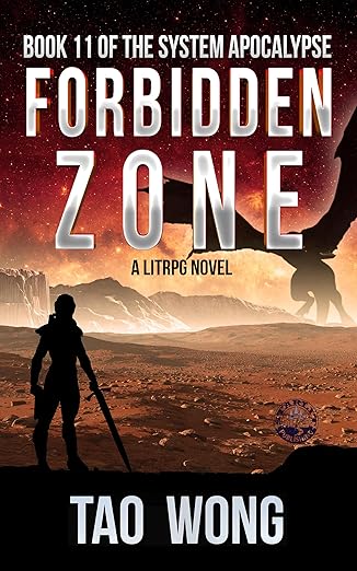 Forbidden Zone: An Apocalyptic Space Opera LitRPG (The System Apocalypse Book 11)