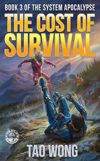 The Cost of Survival: An Apocalyptic LitRPG (The System Apocalypse Book 3)
