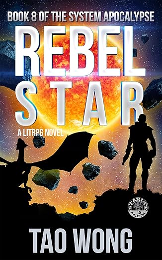 Rebel Star: An Apocalyptic LitRPG (The System Apocalypse Book 8)