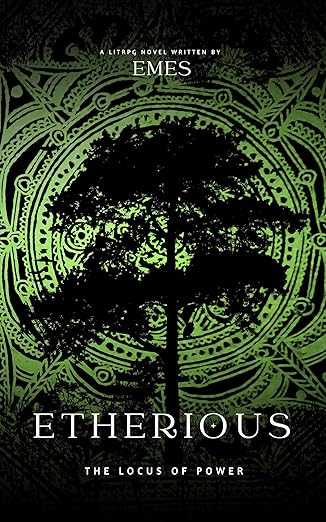 Etherious: The Locus of Power: A LitRPG Progression Fantasy Apocalypse (The System's Descent: Etherious Book 3)