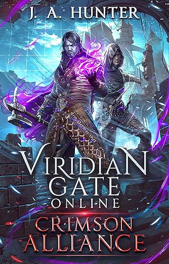 Viridian Gate Online: Crimson Alliance: A LitRPG Fantasy Adventure (The Viridian Gate Archives Book 2)