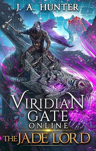 Viridian Gate Online: The Jade Lord: A LitRPG Fantasy Adventure (The Viridian Gate Archives Book 3)