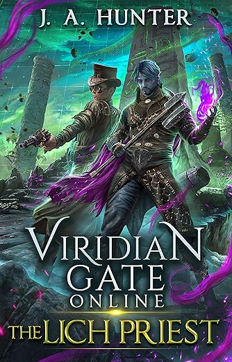 Viridian Gate Online: The Lich Priest: A LitRPG Fantasy Adventure (The Viridian Gate Archives Book 5)