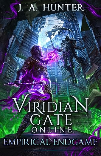 Viridian Gate Online: Empirical Endgame: A LitRPG Fantasy Adventure (The Viridian Gate Archives Book 8)