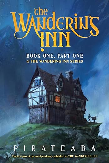 The Wandering Inn: Book One, Part One of The Wandering Inn Series