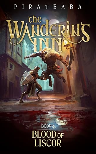 Blood of Liscor: Book Eight in The Wandering Inn Series