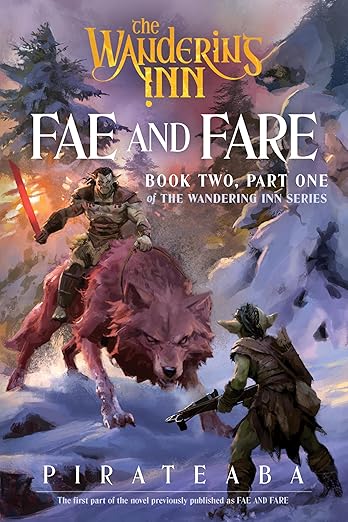 Fae and Fare: Book Two, Part One of The Wandering Inn Series