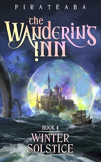 Winter Solstice: Book Four in The Wandering Inn Series