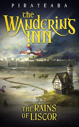 Rains of Liscor: Book Seven in The Wandering Inn Series