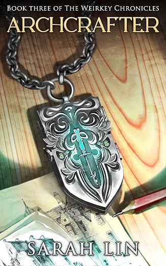 Archcrafter (The Weirkey Chronicles Book 3)