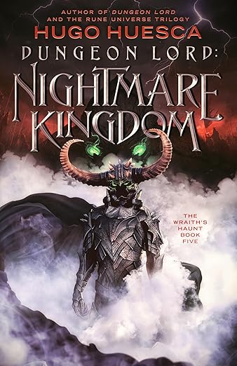 Dungeon Lord: Nightmare Kingdom (The Wraith's Haunt - A litRPG series Book 5)
