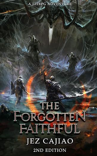 The Forgotten Faithful: A Dark Fantasy LitRPG Adventure (UnderVerse Book 2)