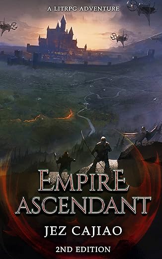 Empire Ascendant: A Dark Fantasy LitRPG Adventure (UnderVerse Book 6)