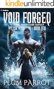 Void Forged: A LitRPG Progression Fantasy (Victor of Tucson Book 10)