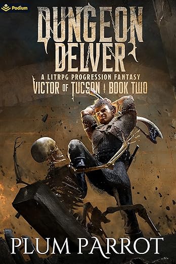 Dungeon Delver: A LitRPG Progression Fantasy (Victor of Tucson Book 2)