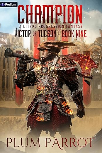 Champion: A LitRPG Progression Fantasy (Victor of Tucson Book 9)