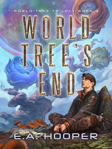 World-Tree's End (World-Tree Trilogy Book 3)