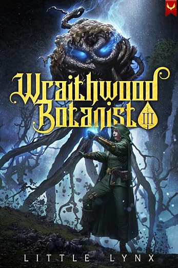 Wraithwood Botanist 3: A LitRPG Apocalypse Adventure