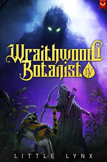 Wraithwood Botanist 4: A LitRPG Apocalypse Adventure